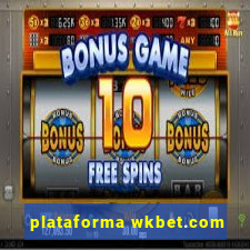 plataforma wkbet.com